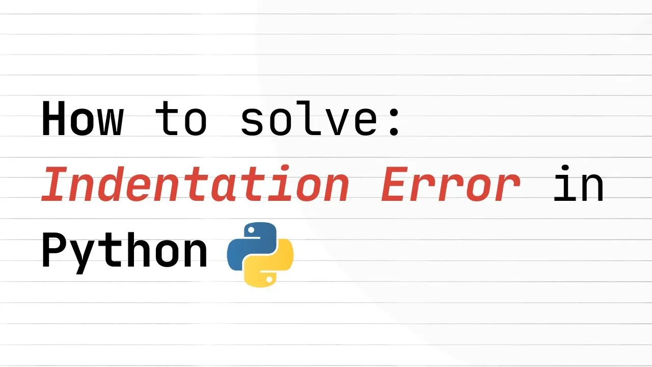 خطای IndentationError